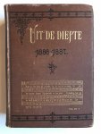 Kuyper, dr A. e.a. - UIT DE DIEPTE; Bijbellezingen door de afgezette leeraren en hun trouwe medebroeders 1886-87