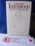 Isherwood, Christopher - My Guru and his Disciple