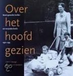 Hovingh, Geert, C.; Ijsendoorn, Annemarie van - Over het hoofd gezien/ recent gevonden beelden van een joodse familie 1940-1945