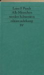 Pusch, Luise F. - Alle Menschen werden Schwestern. Feministische Sprachkritik Pusch, Luise F. - Alle Menschen werden Schwestern. Feministische Sprachkritik