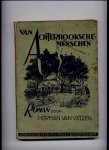 VELZEN, HERMAN VAN - Van Achterhooksche menschen - roman VELZEN, HERMAN VAN - Van Achterhooksche menschen - roman