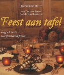 Sy, Jacqueline de / Bertot, Colette - Feest aan tafel. Originele ideeën voor sprankelende feesten.
