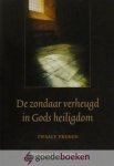 Halyburton, Thomas - De zondaar verheugd in Gods heiligdom *nieuw* nu van ï¿½32,50 voor --- Twaalf preken