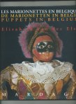 Elst, Elisabeth van der - Les Marionettes en Belgique. De Marionetten in België. Puppets in Belgium