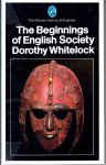 Whitelock, Dorothy - The Beginnings of English Society - The Pelican History of England 2