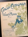 Polman, Theodor H.: - Canción Espagnola. Op. 9 [pianoforte]