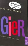 Jelinek, Elfriede - Gier. Ein Unterhaltungsroman
