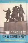 Lincoln, W. Bruce - The Conquest of a Continent. Siberia and the Russians