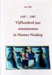 Aat Wit - 1497-1997, vijfhonderd jaar weesmeesters in Nieuwe Niedorp