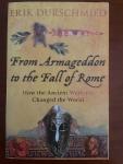 Durschmied, Erik - From Armageddon to the Fall of Rome: How the Myth Makers Changed the World