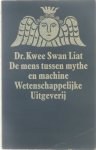 Swan Liat Kwee - De mens tussen mythe en machine.