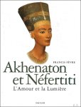 Francis Févre - Akhenaton et nefertiti -l'amour et la lumiere