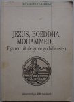 Leterme Chantal, Waelderen Eddy Van redactie, Goris Guido omslag - Jezus, Boeddha, Mohammed  Figuren uit de grote godsdiensten Korrelcahier