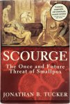 Jonathan B. Tucker - Scourge the once and future threat of smallpox