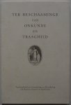 Rijnen Angela - Ter beschaaminge van onkunde en traagheid Tweehonderd Jaar Genootschap ter Bevordering van Natuur- Genees- en Heelkunde Rijnen Angela - Ter beschaaminge van onkunde en traagheid Tweehonderd Jaar Genootschap ter Bevordering van Natuur- Genees- en Heelkunde