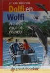 Poel, J.F. van der - Dolfi en Wofli vechten voor de vrijheid *nieuw* - laatste exemplaar! --- De spannende avonturen met Dolfi - deel 28