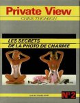THOMSON,  CHRIS. - Private View: les secrets de la photo de charme.