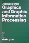Bertin, Jacques - Graphics and Graphic Information Processing