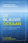 W. Chan Kim, Renée Mauborgne - De blauwe oceaan Creatieve strategie voor nieuwe, concurrentievrije markten