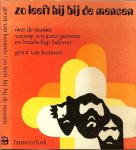 Leeuwen, Gerrit van ..Omslagontwerp Willie Lambrecht - Zo leeft hij bij de mensen. Over de manier waarop wij jezus persoon en boodschap beleven