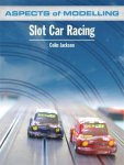 Colin Jackson - Slot Car Racing Aspects of Modelling