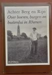Deys, Dr. H.P. - Achter Berg en Rijn (Over boeren, burgers en buitenlui in Rhenen)