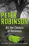 Peter Robinson - All the Colors of Darkness. DCI Banks 18