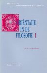 Brink, Dr. G. van den - Oriëntatie in de filosofie 1 [reeks Theologie in Historisch Perspectief, deel 7a]