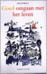 Besret, Bernard - Goed omgaan met het leven.