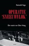 Vugs, Reinold - Operatie sneeuwvlok - de razzia van Den Haag