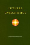 Maarten Luther - Luther, Maarten-Luthers Catechismus (nieuw)
