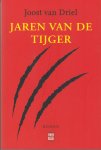 Driel, Joost van - Jaren van de tijger