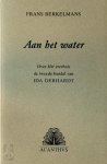 Frans Berkelmans - Aan het water Over het Veerhuis, de tweede bundel van Ida Gerhardt