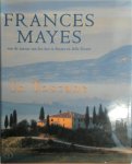 Frances Mayes - In Toscane