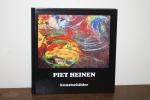 HEINEN, Piet / e.a. - Piet Heinen, kunstschilder (GESIGNEERD)