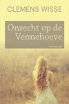 Clemens Wisse - Onrecht op de Vennehoeve