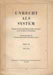Untersuchungsausschuss Freihietlicher Juristen - Unrecht als System Teil II 1952-1954 -Dokumente uber planmassige Rechtsverletzungen im sowjetischen Besatzungsgebiet