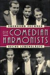 FECHNER, EBERHARD. - Die Comedian Harmonists. Sechs Lebensläufe.