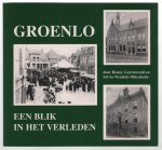Garstenveld, Henny, Wentink-Oldenkotte, Sylvia - Groenlo, een blik in het verleden