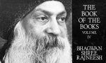 Osho (Bhagwan Shree Rajneesh) - The Book of the Books Volume 4 Osho (Bhagwan Shree Rajneesh) - The Book of the Books Volume 4