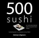 Caroline Bennett 73862 - 500 sushi van authentieke klassieke sushi tot populaire fusionrolletjes