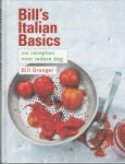 Granger, Bill; Vang, Mikkel (fotografie) - Bill's italian basics - 100 recepten voor iedere dag