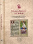 Wilcox, Jonathan (editor). - Scraped, Stroked, and Bound: Materially engaged readings of medieval manuscripts.