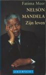 Meer, Fatima - Nelson Mandela - zijn leven (Higher than Hope)