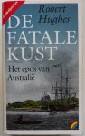 Hughes Robert, vert. Verheydt J - De fatale kust  Het epos van Australie dubbelpocket