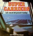 Montbazet, J.P. - Super Carriers US naval air power today
