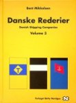 Mikkelsen, B - Danske Rederier 3 / Danish Shipping Companies Volume 3
