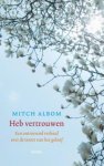 Mitch Albom - Heb Vetrouwen