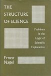 Ernest Nagel - The structure of science. Problems in the logic of scientific explanation.