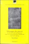 V. Debiais; - Messages de pierre  La lecture des inscriptions dans la communication medievale (XIIIe-XIVe siecle),